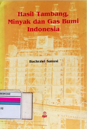 Hasil Tambang, Minyak Dan Gas Bumi Indonesia